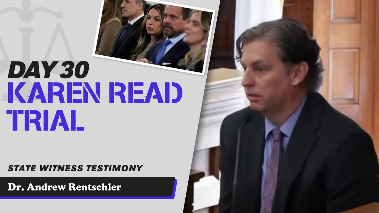 107 - Karen Read First Trial - Defense Witness Testimony -Dr. Andrew Rentschler