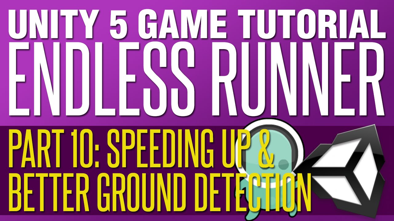 Урок Unity Endless Runner №10 — Ускорение и улучшенное обнаружение земли