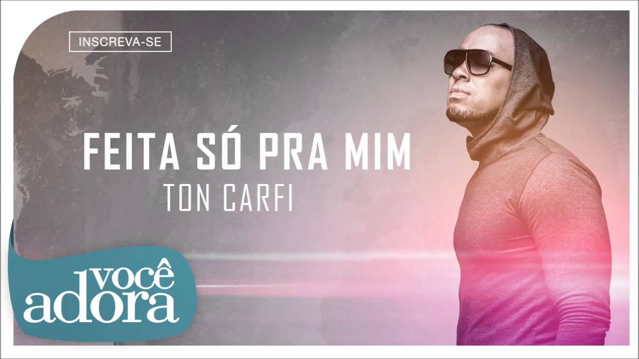 Ton Carfi - Feita só Pra Mim (Somos Um) [Áudio Oficial]