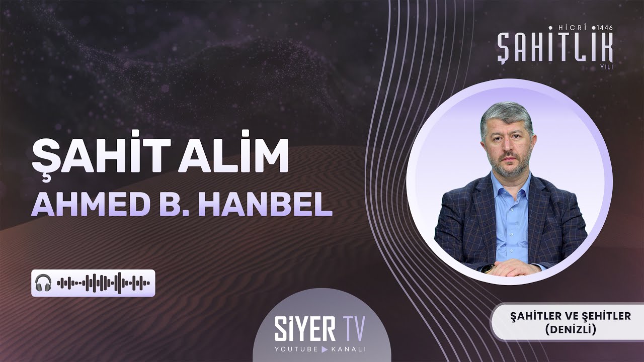 Şahit Alim Ahmed b. Hanbel | Muhammed Emin Yıldırım 🎧 DENİZLİ