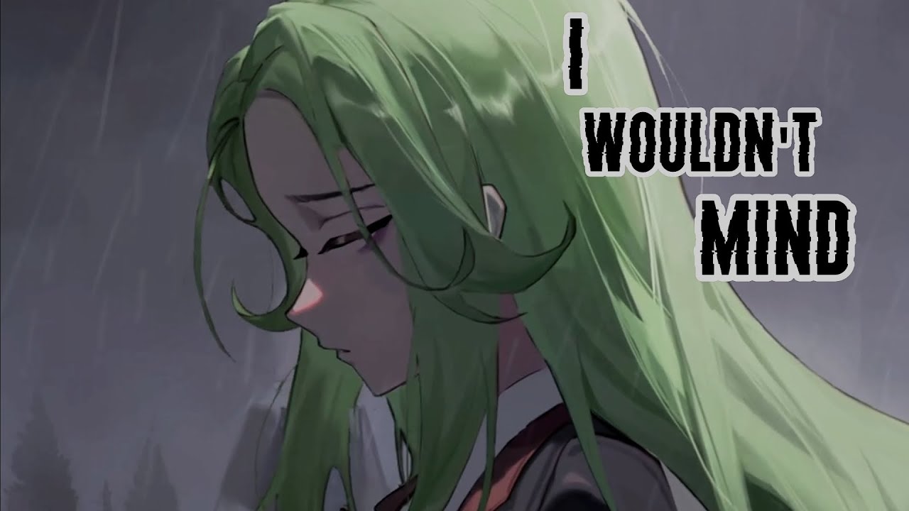 I Wouldn't Mind - Nightcore [ Lyrics &times; Vietsub ]