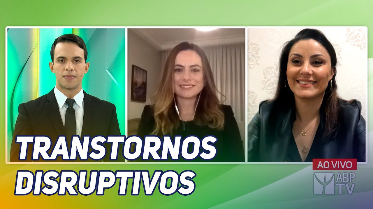 Transtornos Disruptivos | 📺 NOVO ABP TV (30/07/2019)
