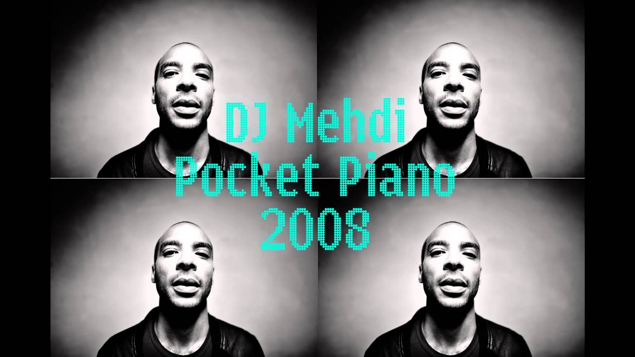 DJ Mehdi - Pocket Piano