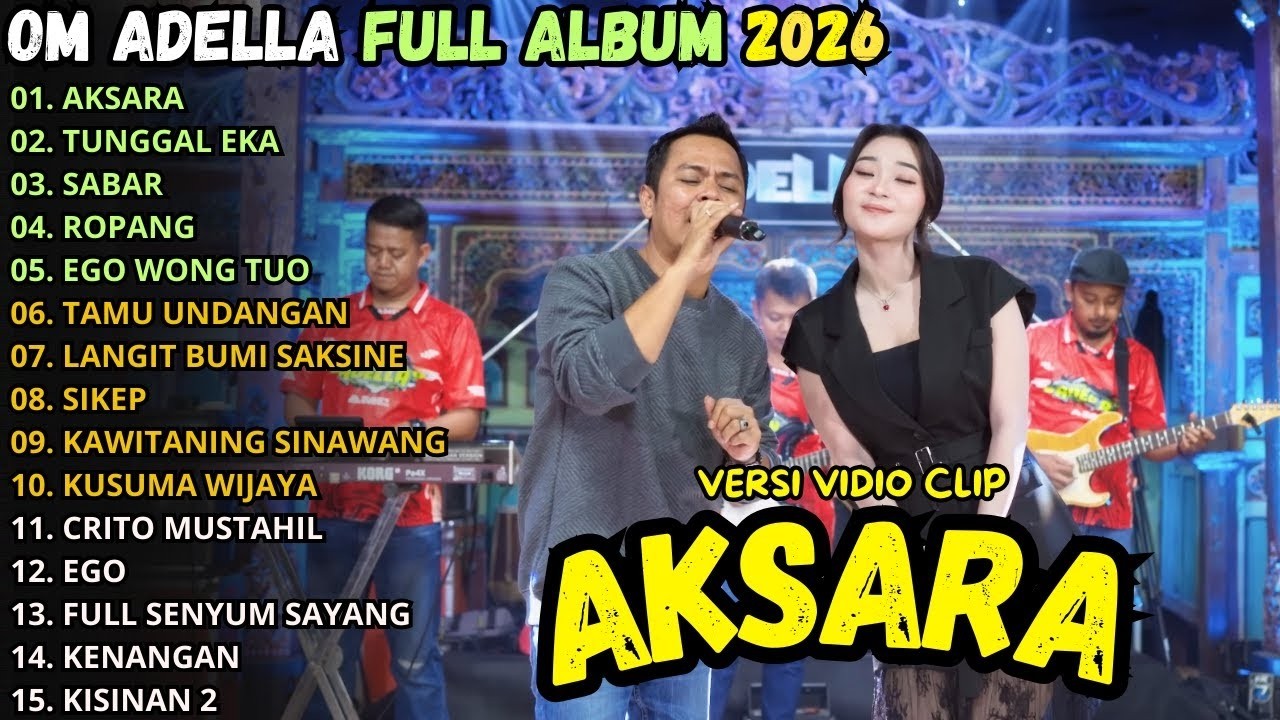 AKSARA - TUNGGAL EKA - SABAR _ OM ADELLA ALBUM DIFARINA INDRA Ft FENDIK ADELLA  TERBARU 2026