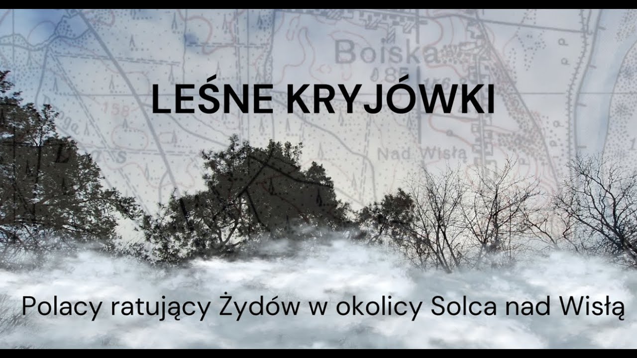 Leśne kryjówki: Polacy ratujący Żydów w okolicy Solca nad Wisłą | #10 Podróże z lokalną historią