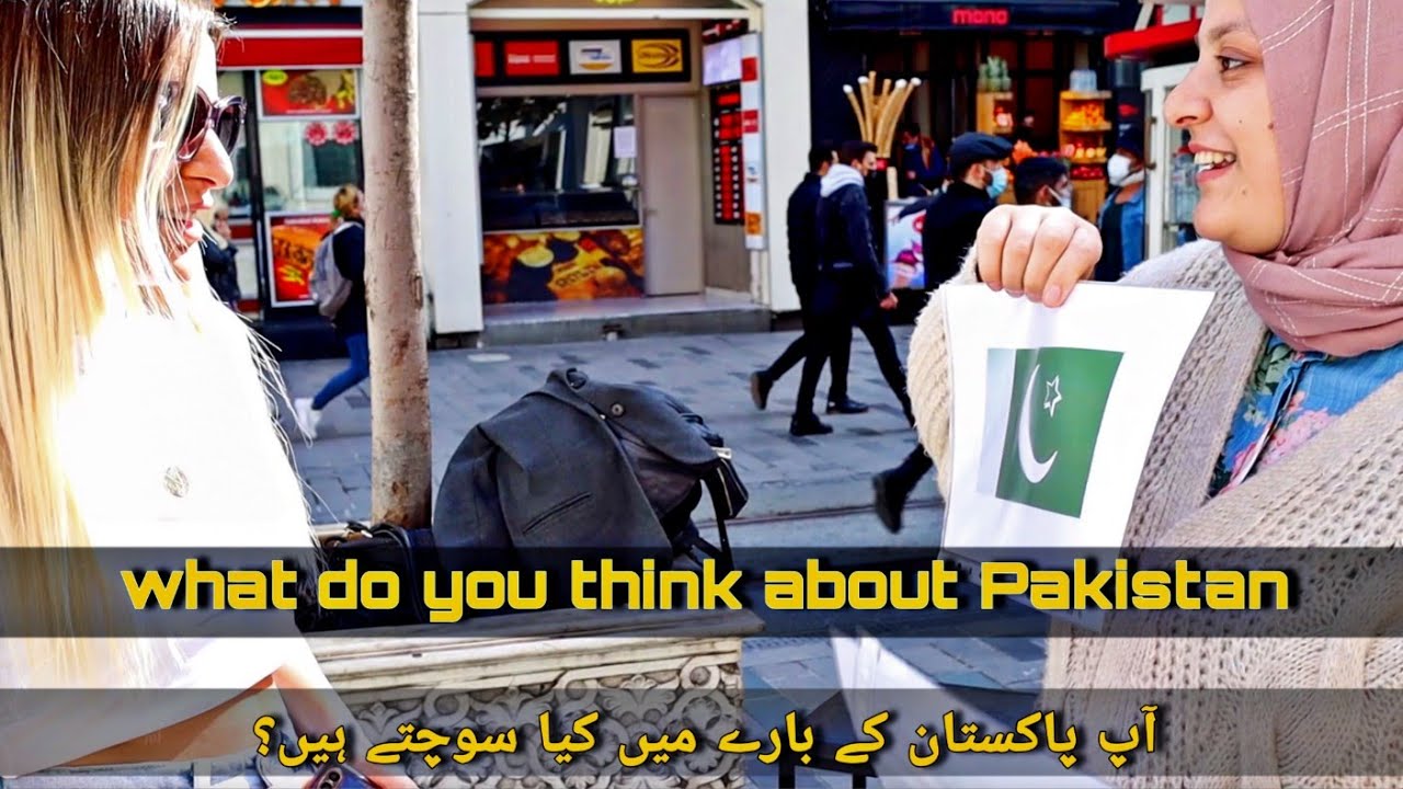 What Turkish & Other Nationals Think About Pakistan 🇵🇰🇧🇩🇮🇳 Is Turkish Local Know About Pakistan?