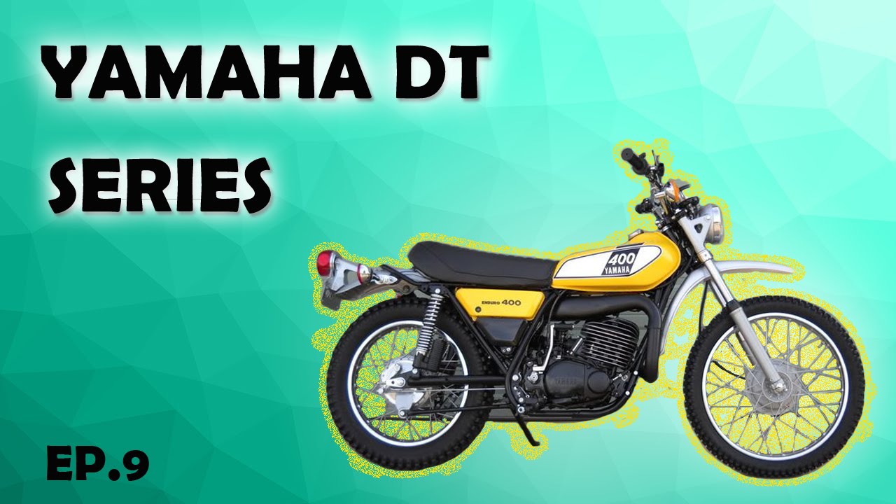 Motorcycle Yamaha DT series | DT 100, DT 125, DT 175, DT 200, DT 250 | two stroke motocross bike