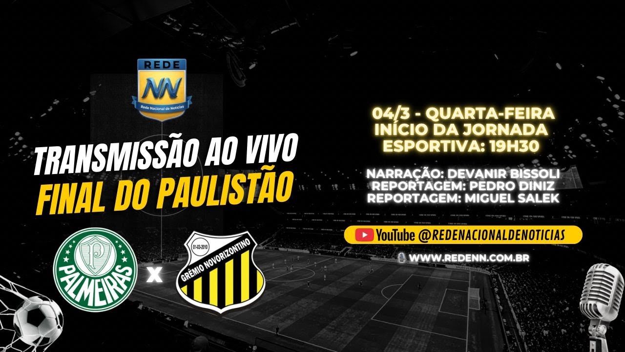 Final do Paulistão é na RNN - Palmeiras x Novorizontno AO VIVO