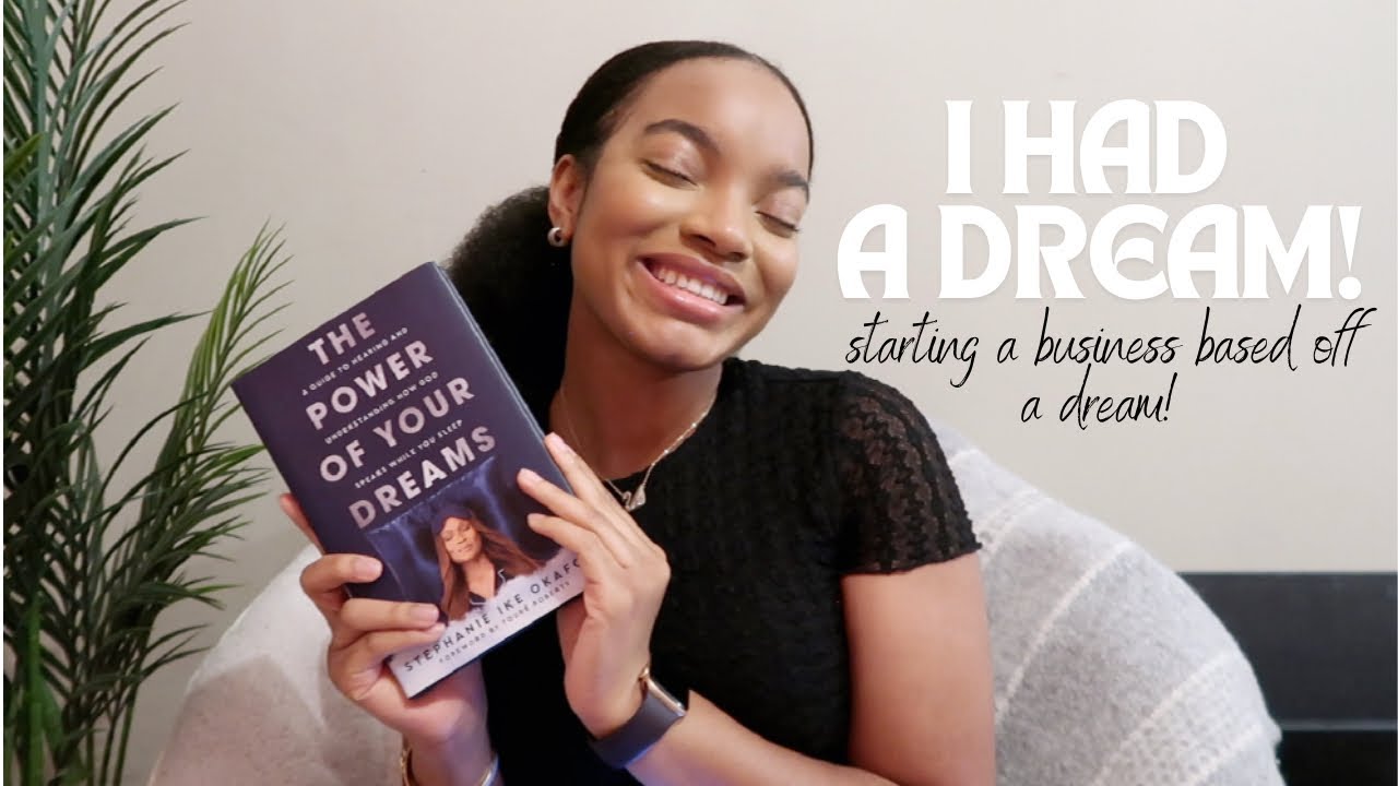 God spoke to me about a new business in a dream | The Power of your Dreams by Stephanie Ike