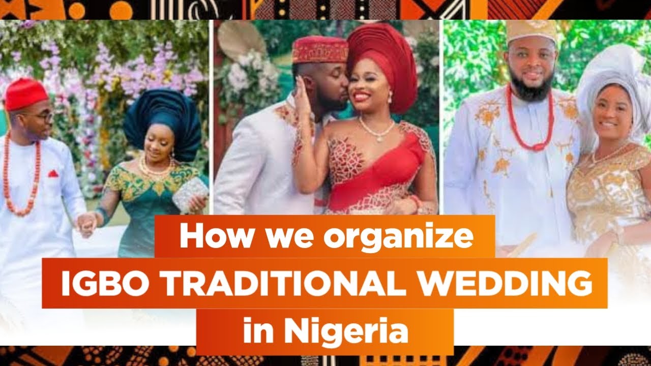 How Igbo Traditional Wedding/Marriage is arranged and done.