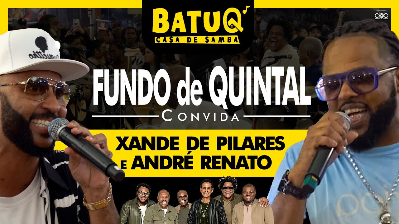 Xande Pilares e Andre Renato na Roda de Samba do Fundo de Quintal (Ao Vivo na BatuQ)