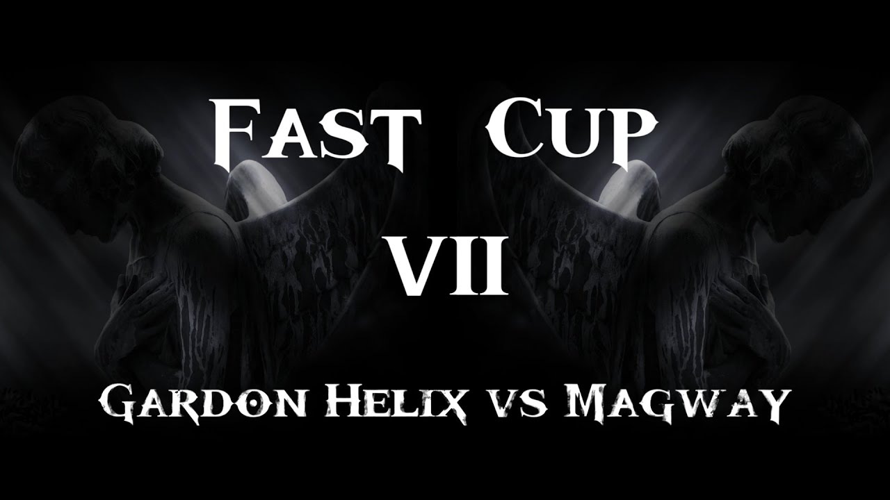 Fast Cup Season 7 Раунд 2 Gardon Helix vs Magway. Disciples 2