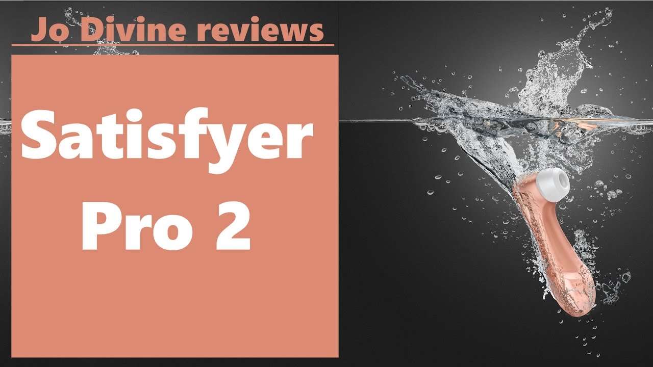 Satisfyer Pro 2 Video Review by Jo Divine