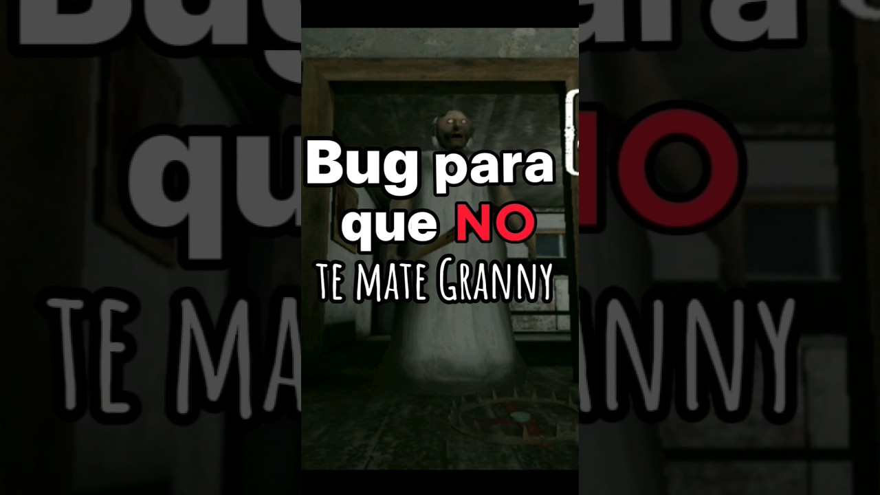 Bug Para Que NO Te Mate Granny 😱 #granny