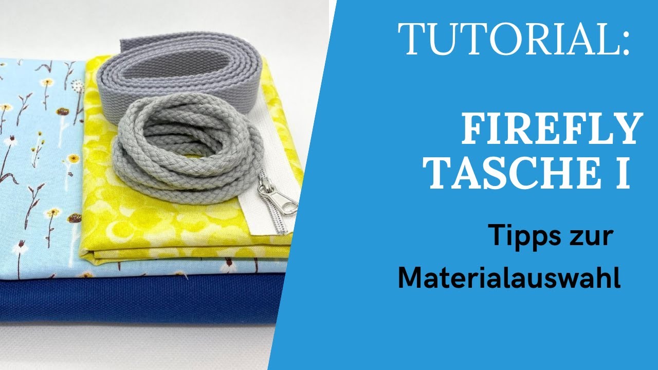 Tutorial: Firefly Tasche n&auml;hen 1- Materialauswahl