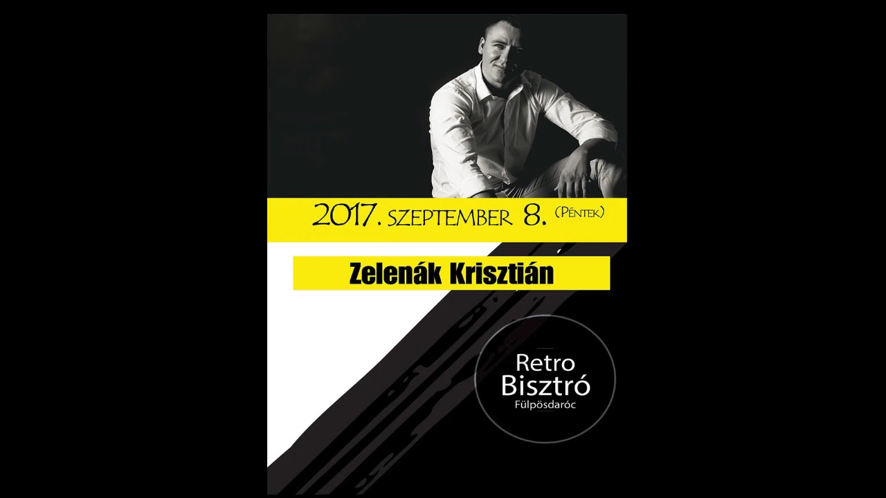 Zelenák Krisztián - Retró Bisztró (Fülpösdaróc) 2017.09.08 [Buli felvétel]