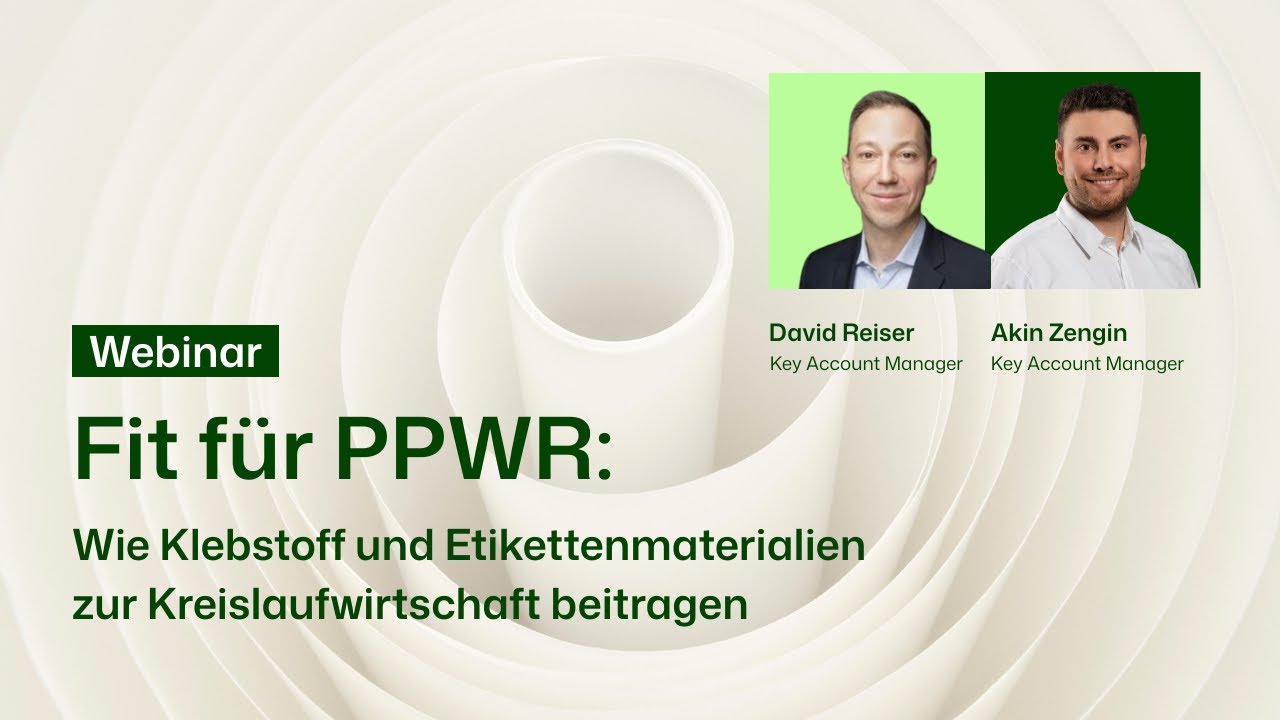 Webinar: Fit für PPWR Wie Klebstoff und Etikettenmaterialien zur Kreislaufwirtschaft beitragen