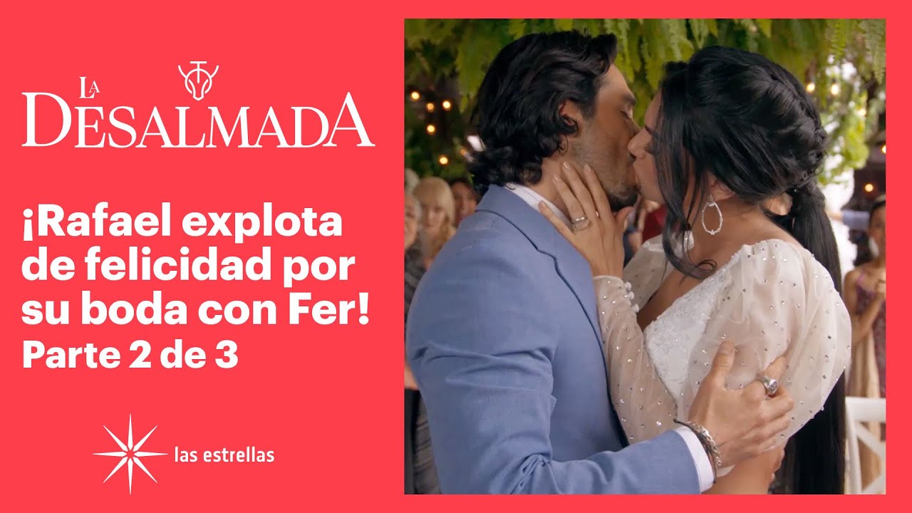 La Desalmada 2/3: ¡Fernanda y Rafael son declarados marido y mujer | C-54