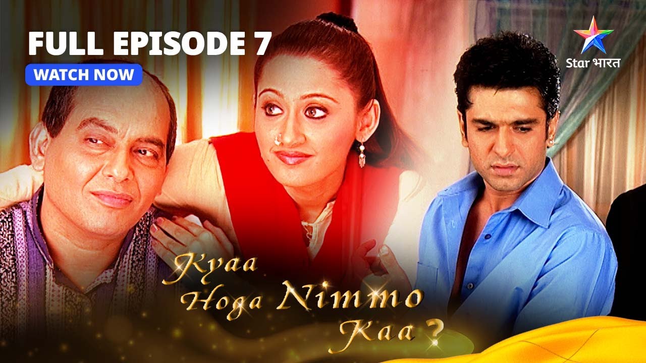 FULL EPISODE -7 || Kyaa Hoga Nimmo Kaa || Swati Aur Nimmo Ka Hua Patch Up  क्या होगा निम्मो का
