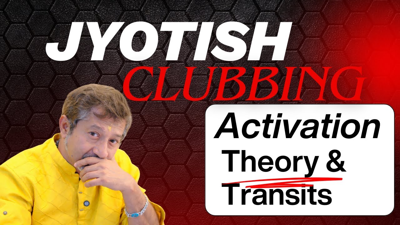 Jyotish Clubbing Fri 9 PM - Activation Theory & Transit Lecture