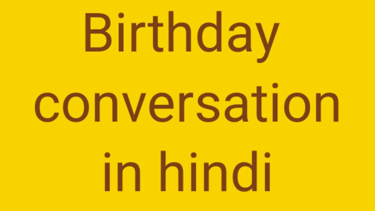 (Class 43) Hindi sentences during birthday conversation