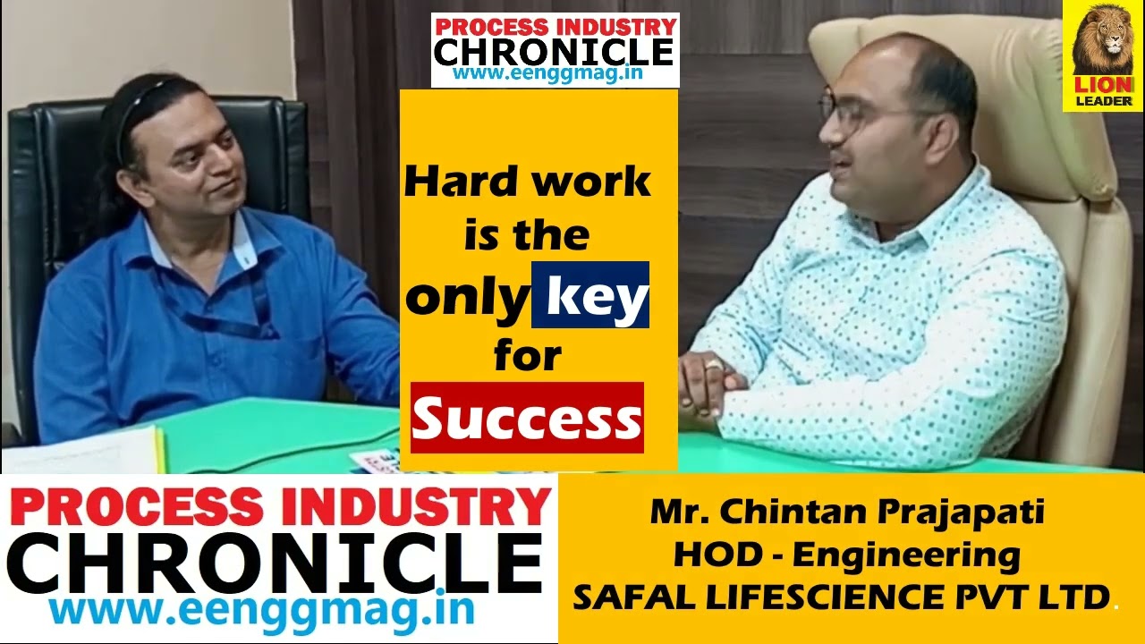 Mr. Chintan Prajapati - HOD Engineering - SAFAL LIFESCIENCE PVT LTD - PROCESS INDUSTRY CHRONICLE