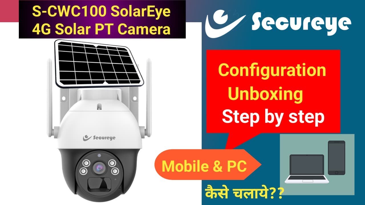 4G Solar Camera Ka Easy Installation || Full MOB APP & PC Configuration in Hindi ||#secureye #soler