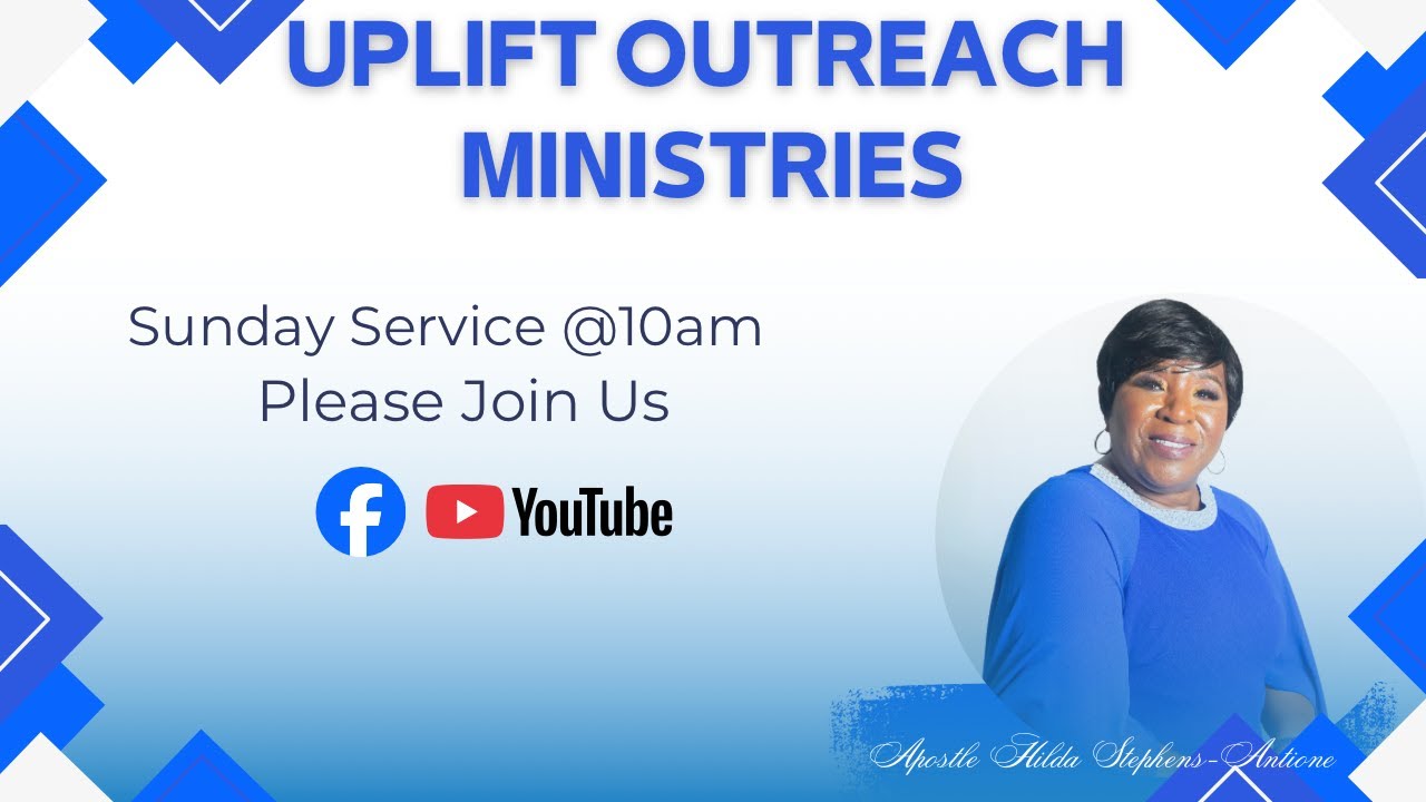 Uplift Outreach Ministries- Sunday Services March 8,2026