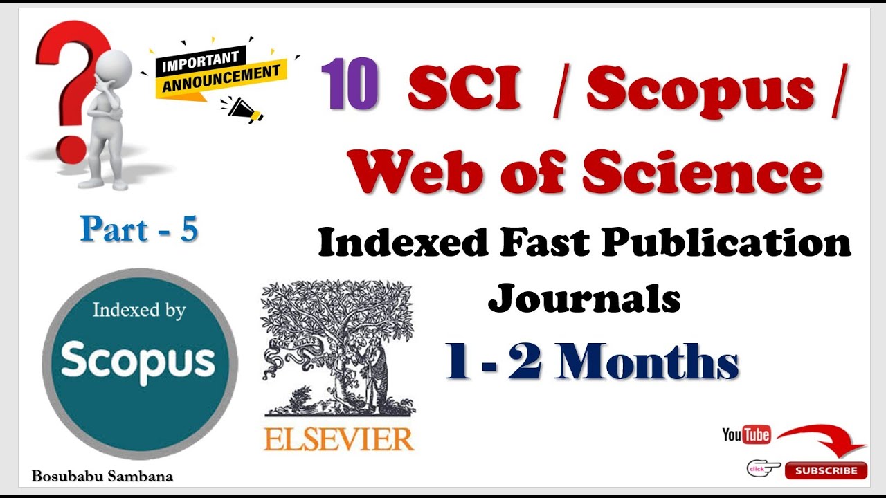 10  SCI / Web of Science / Scopus Indexed Fast Publication Journals 1 - 2 Months | Part - 5 |
