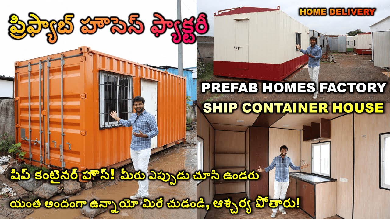 Best Prefab Homes Factory Tour, Porta Cabin, Homes, Ship Container Houses Manufacturer in Hyderabad