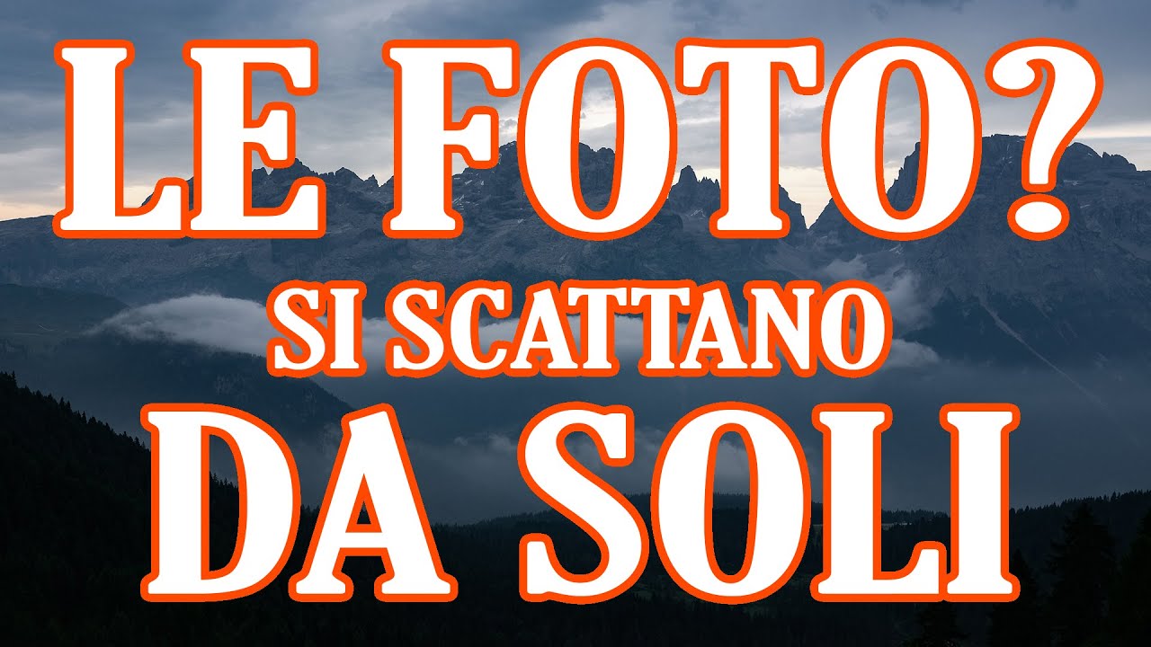 Vuoi fare belle foto? Vai SOLO!!!