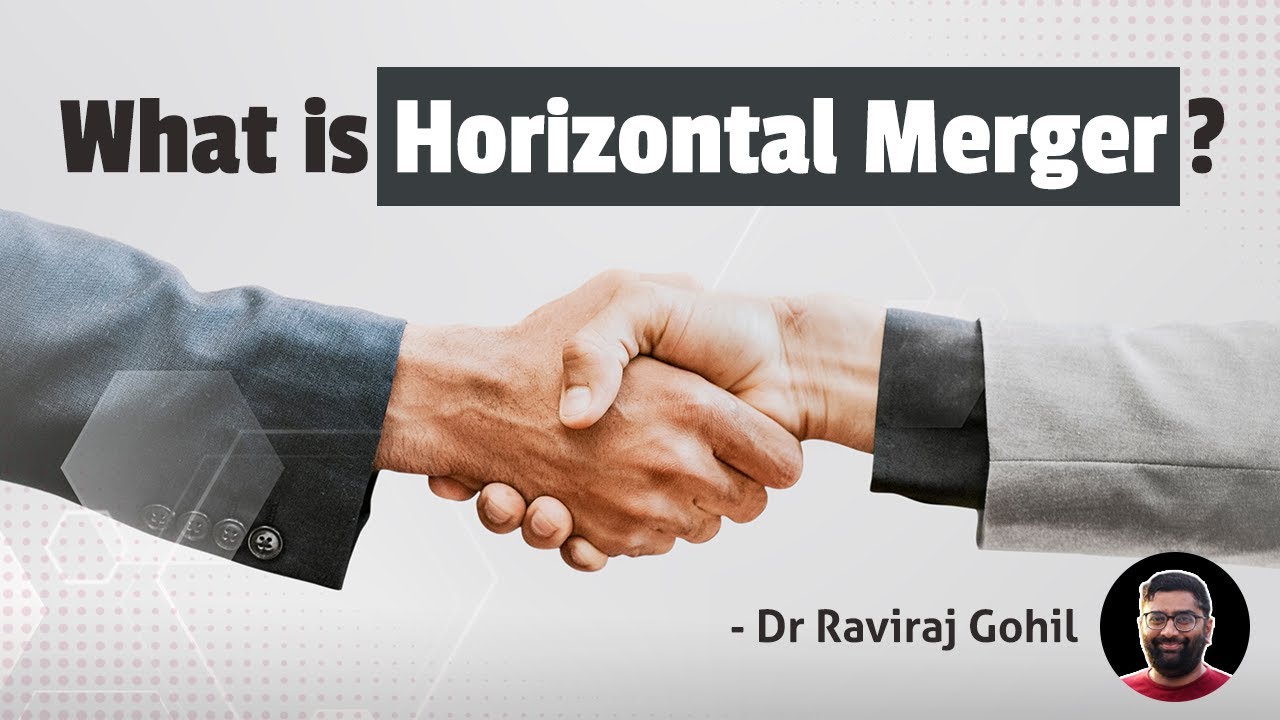 What is a Horizontal merger ?