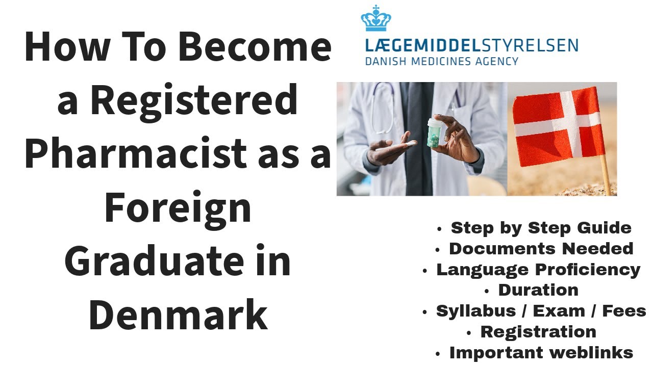 How To Become A Registered Pharmacist in Denmark As A Foreign Graduate