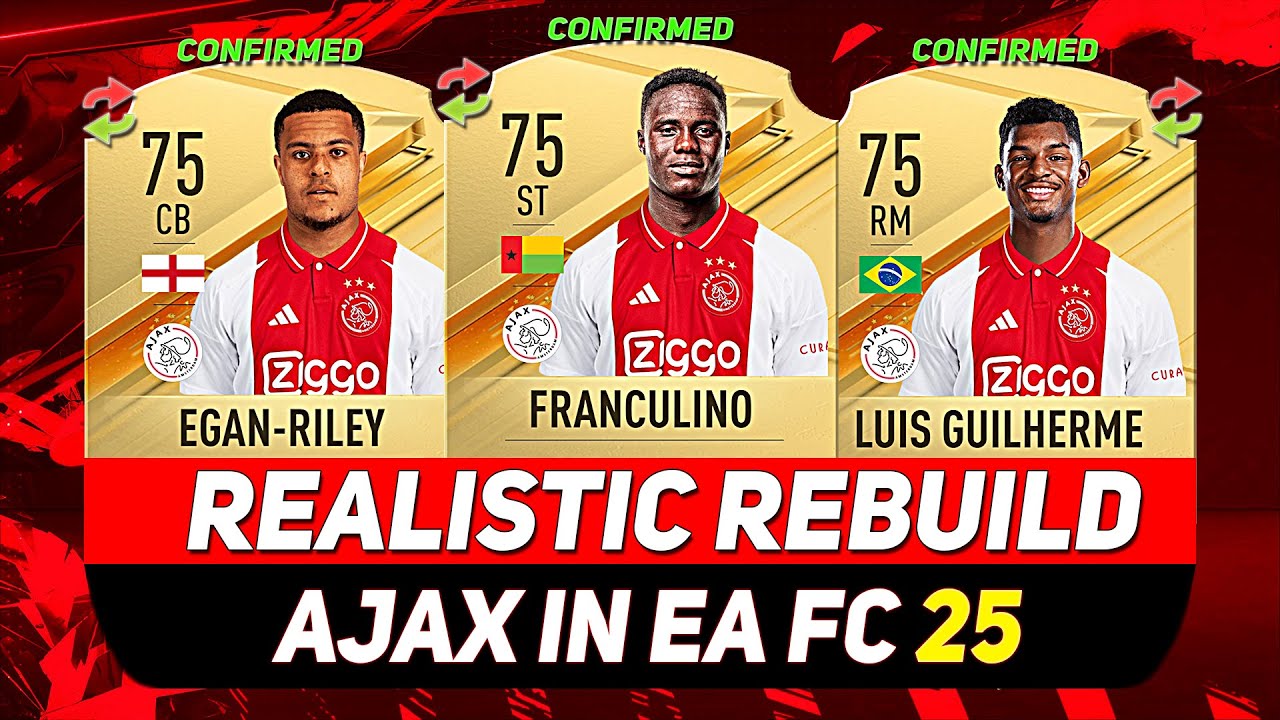 🏆AJAX REALISTIC REBUILD IN EA FC 25 CAREER MODE! ft. FRANCULINO, LUIS GUILHERME, EGAN-RILEY...etc