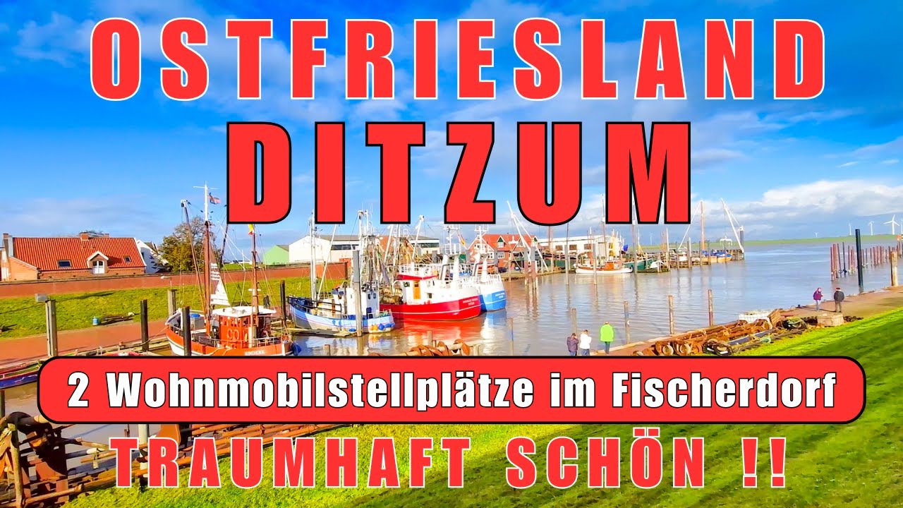 wunderschönes Fischerdorf Ditzum💕 2 schöne Wohnmobil-Stellplätze, Ostfriesland, Reisebericht