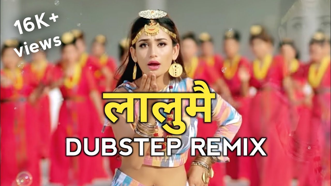 LALUMAI REMIX DUBSTEP | NEPALI REMIX SONGS | DOHORI REMIX