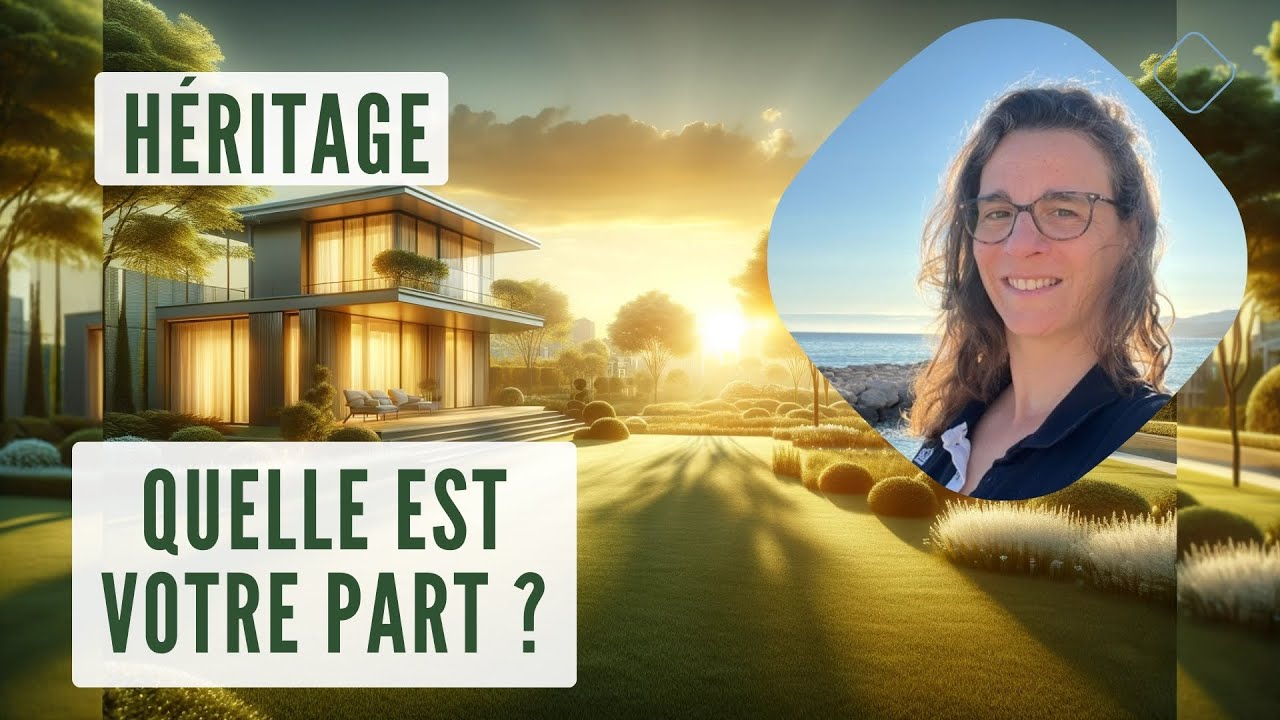 Quelle est votre part d’héritage ?