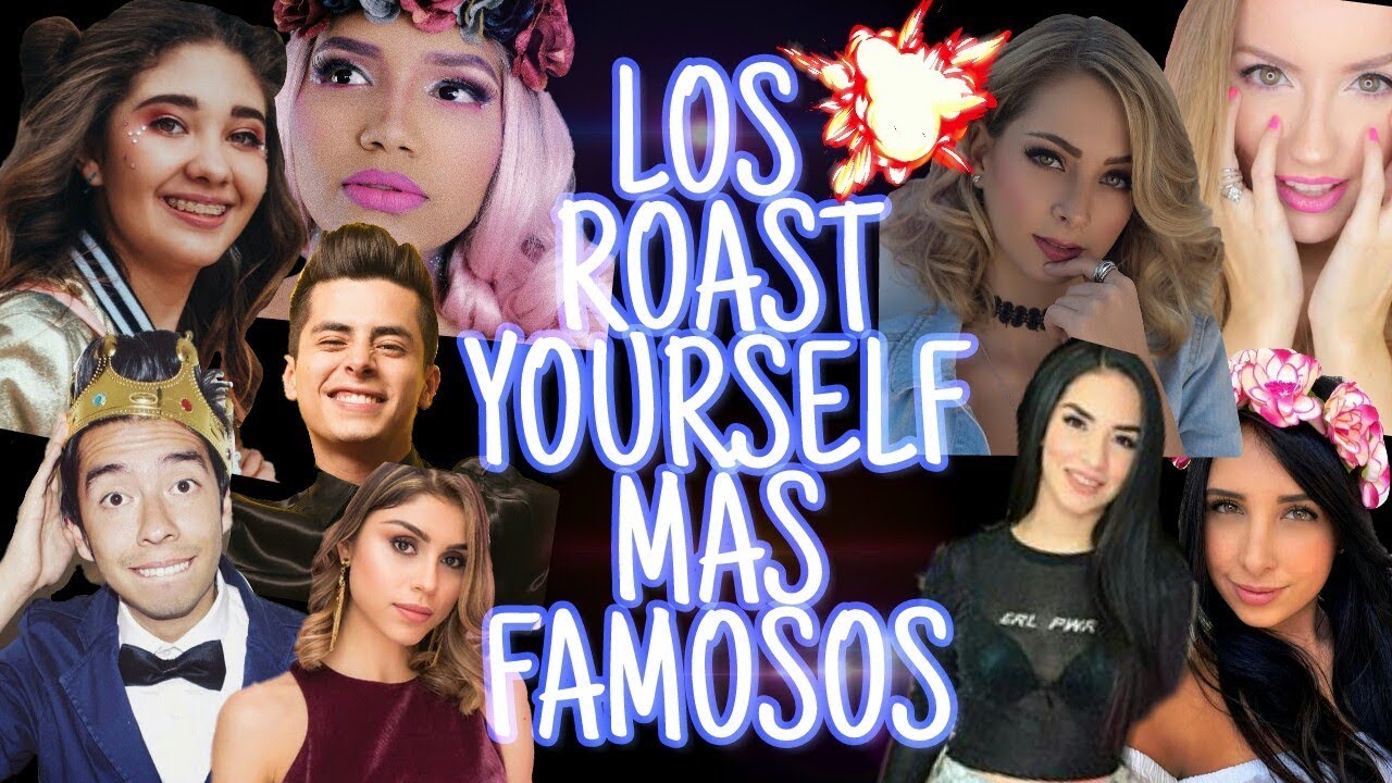 LOS ROAST YOURSELF MAS FAMOSOS EN ESPAÑOL