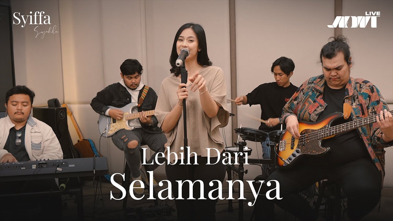 SYIFFA SYAHLA - LEBIH DARI SELAMANYA (OFFICIAL LIVE MUSIC VIDEO)