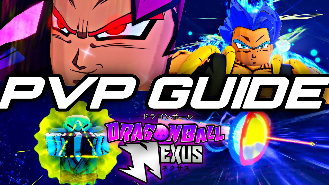 PVP Guide [Dragon Ball Nexus]
