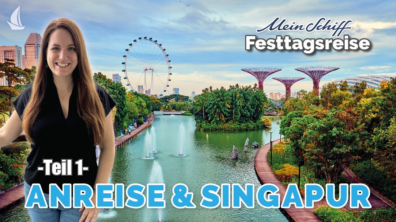 Singapur bei Nacht inklusive Anreise - Mein Schiff 6 Asien Kreuzfahrt #1