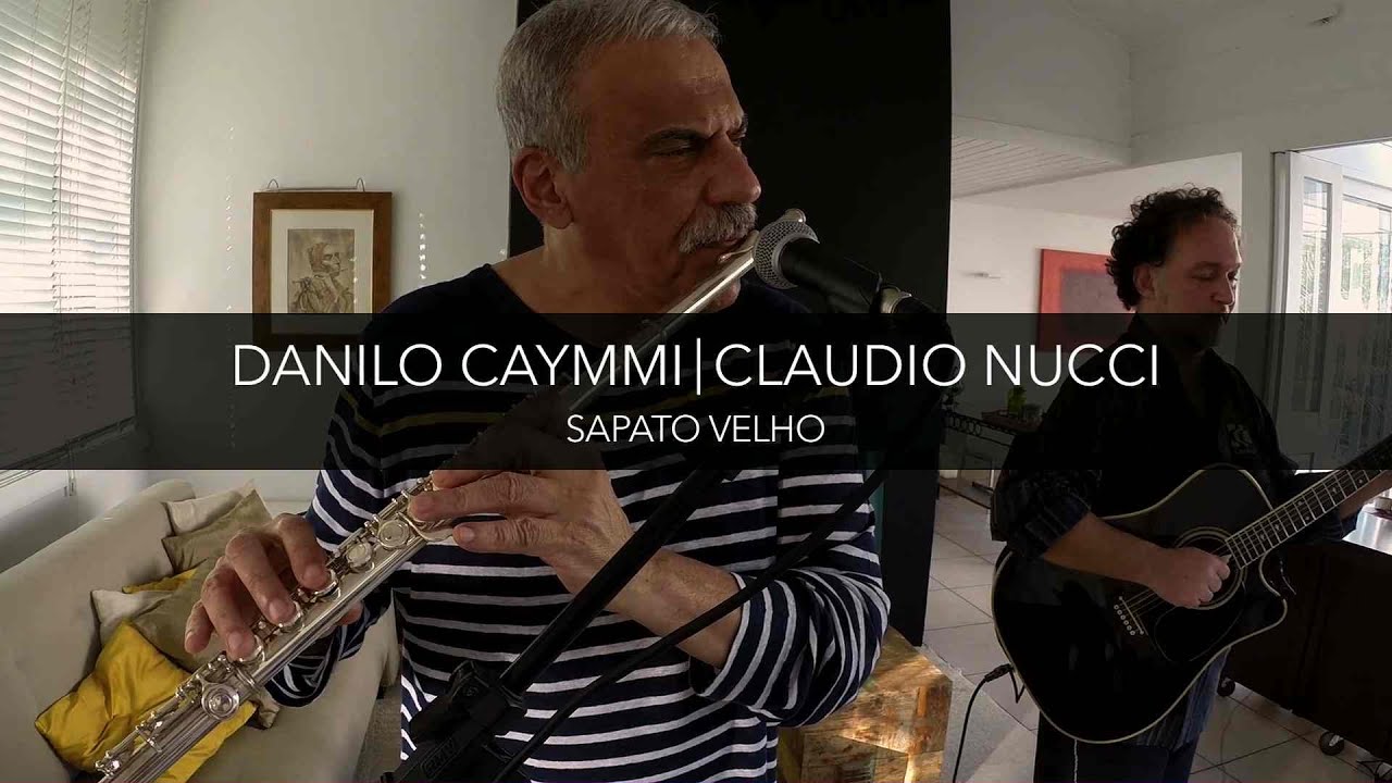 Danilo Caymmi & Claudio Nucci - Sapato Velho // Na Rede