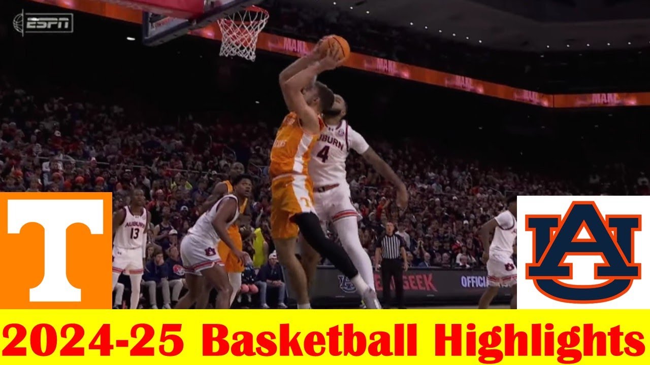 #6 Tennessee vs #1 Auburn Basketball Game Highlights 1 25 2025