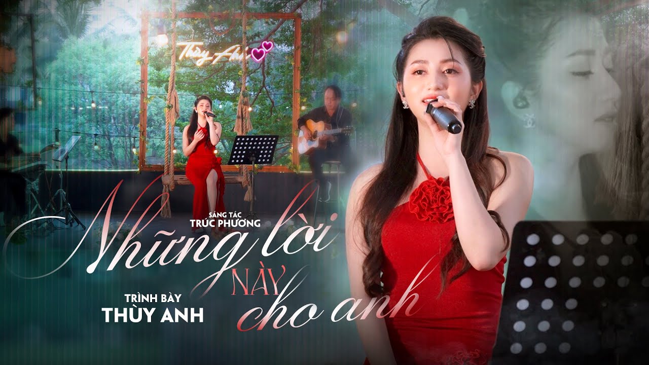 NHỮNG LỜI NÀY CHO ANH - Thùy Anh | Acoustic Version ( 4K OFFICIAL MV)