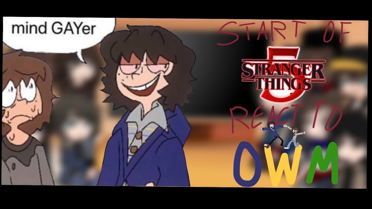 ST 5 React to OWM(one wheat mark) // byler//2x speed// enjoy// thumbnail kinda sucks sorry 😣 
