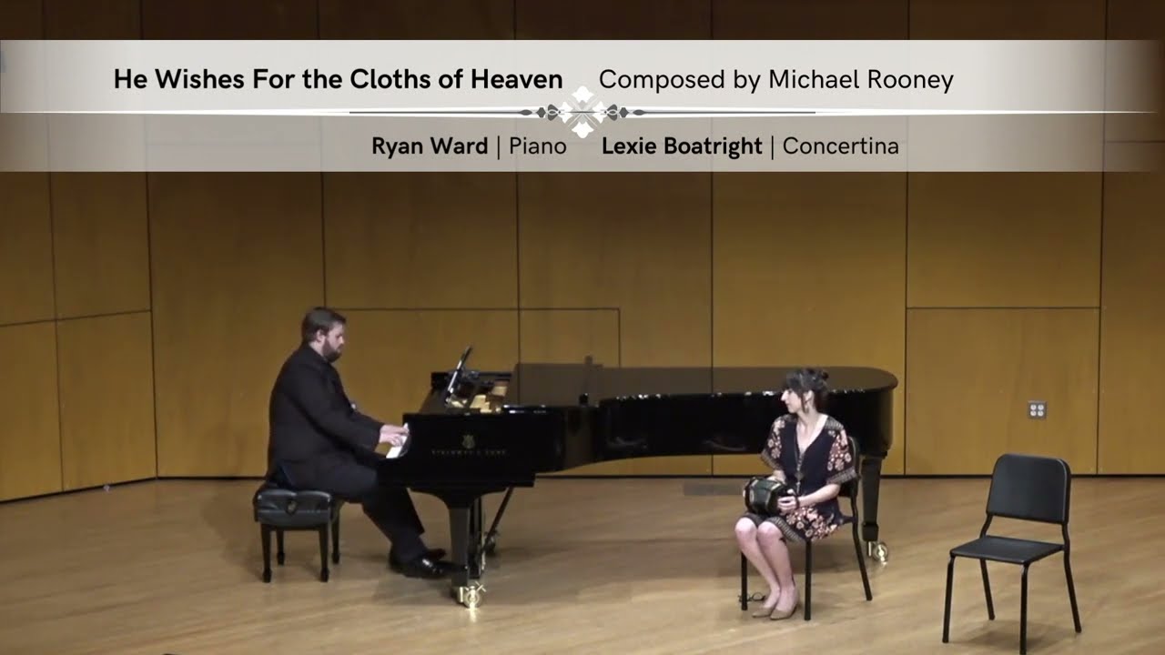 Ryan Ward and Lexie Boatright - He Wishes for the Cloths of Heaven (Michael Rooney)