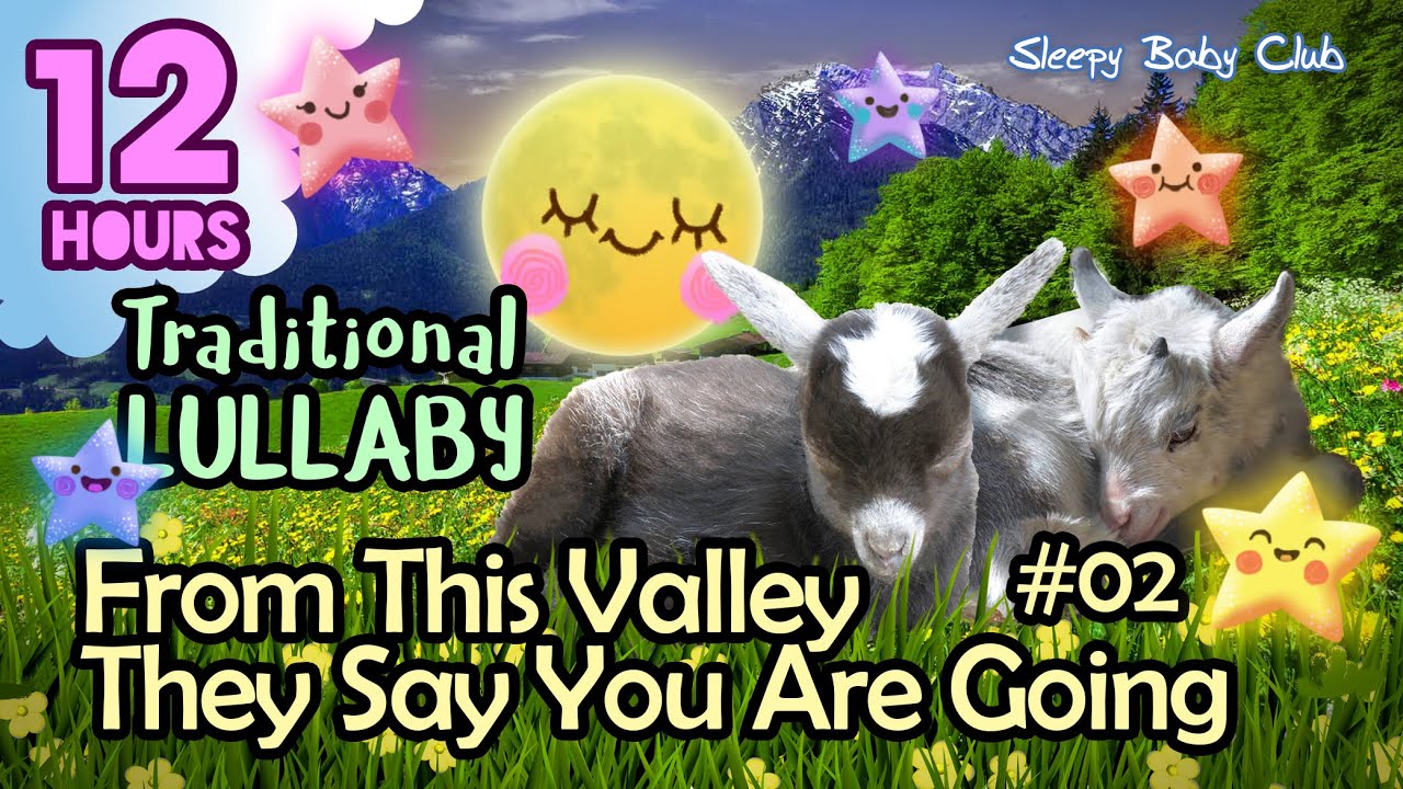 🟡 From This Valley They Say You Are Going #02 ♫ Traditional Lullaby ★ Best Music to Sleep in Peace