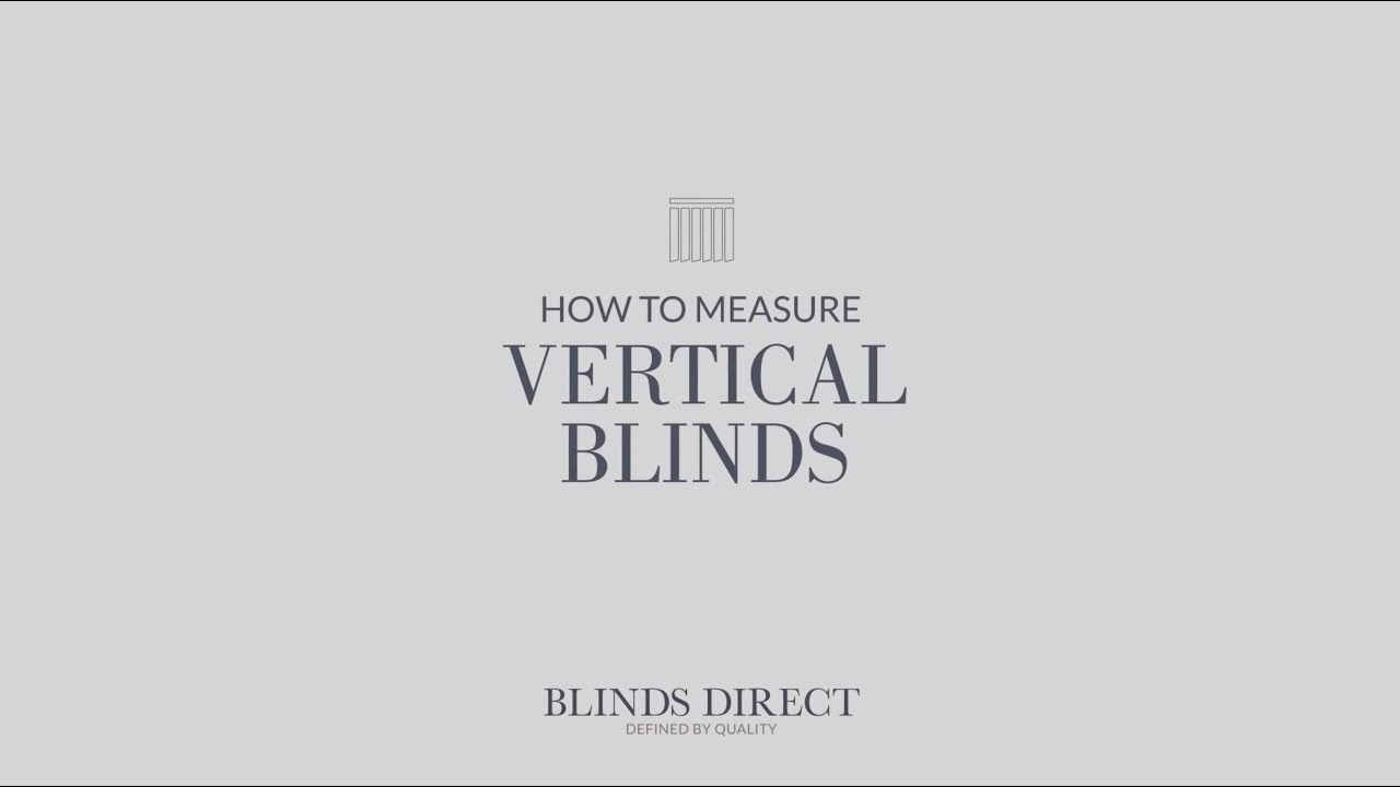 How to measure for Vertical Blinds | Blinds Direct