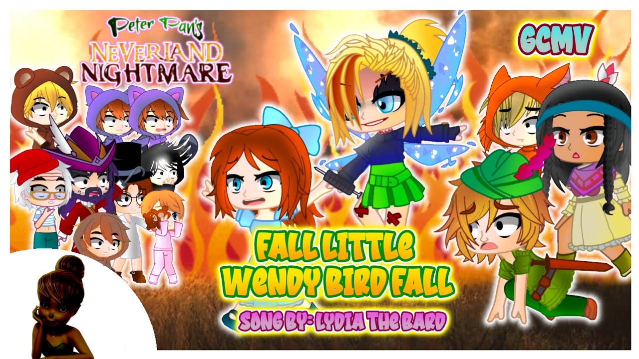 🎶 FALL LITTLE WENDY BIRD FALL 🎶 // ✨ PETER PAN'S NEVERLAND NIGHTMARE GCMV ✨ // 🧚🏻‍♀️ GACHA 🧚🏻‍♀️