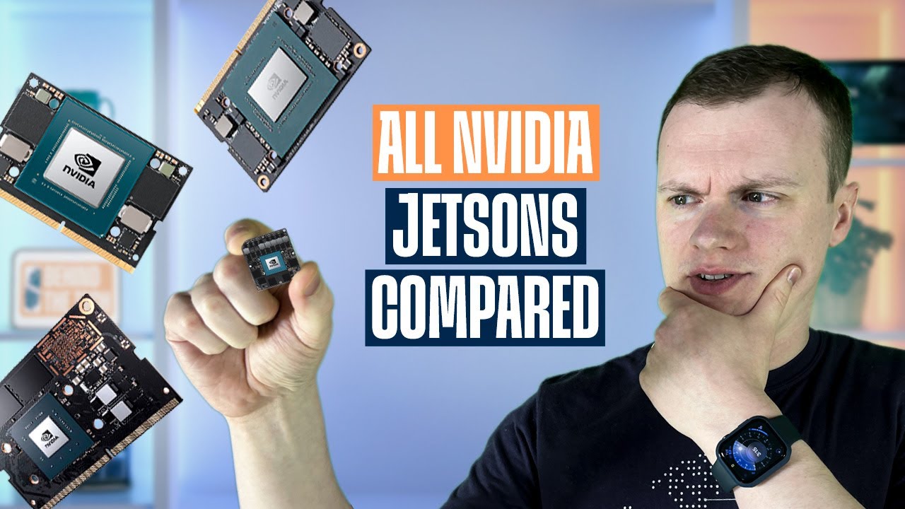 Объяснение модельного ряда Nvidia Jetson от Nano до AGX Orin